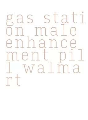 gas station male enhancement pill walmart