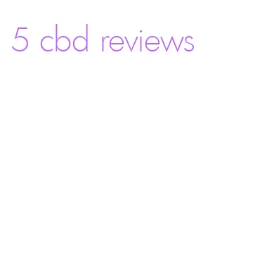 5 cbd reviews