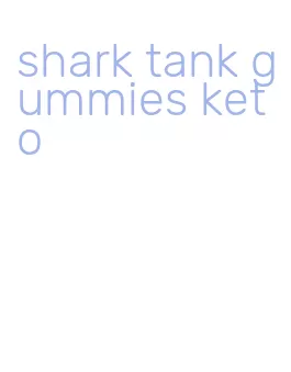 shark tank gummies keto