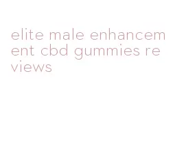 elite male enhancement cbd gummies reviews