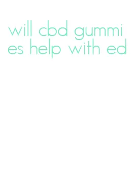 will cbd gummies help with ed