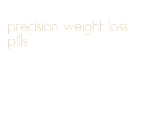 precision weight loss pills