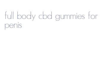 full body cbd gummies for penis