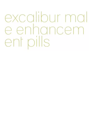 excalibur male enhancement pills
