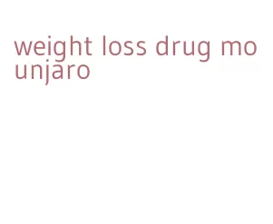 weight loss drug mounjaro
