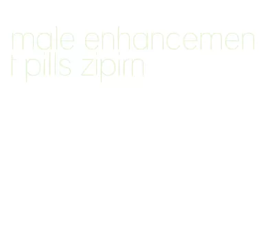 male enhancement pills zipirn