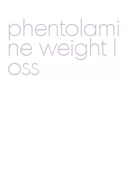 phentolamine weight loss