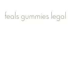 feals gummies legal