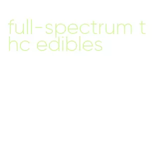 full-spectrum thc edibles
