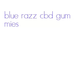 blue razz cbd gummies