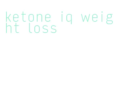 ketone iq weight loss