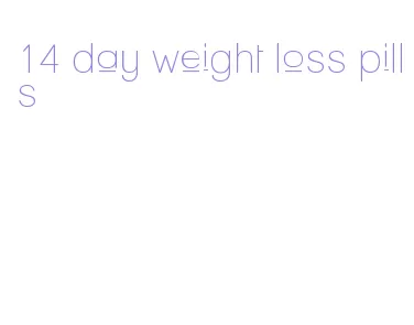 14 day weight loss pills