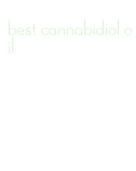 best cannabidiol oil