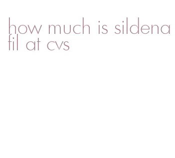 how much is sildenafil at cvs