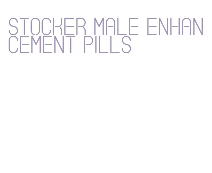 stocker male enhancement pills