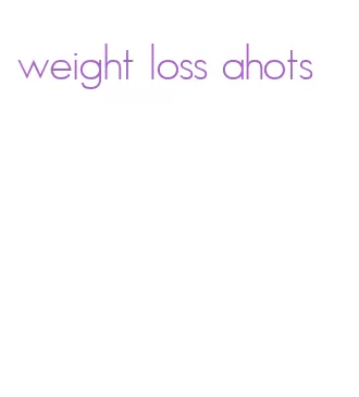 weight loss ahots
