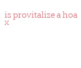 is provitalize a hoax