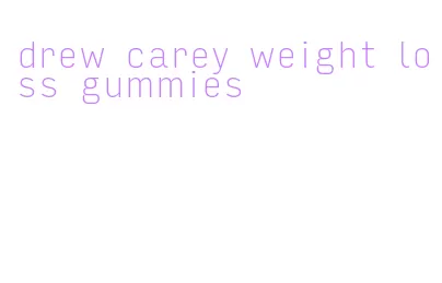 drew carey weight loss gummies