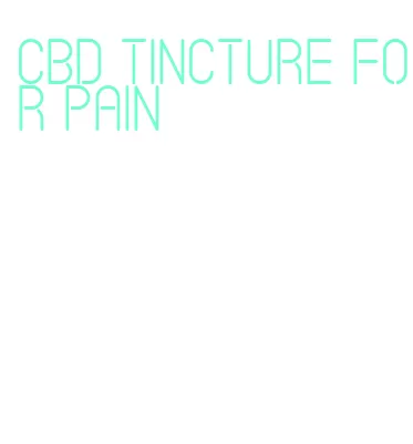 cbd tincture for pain