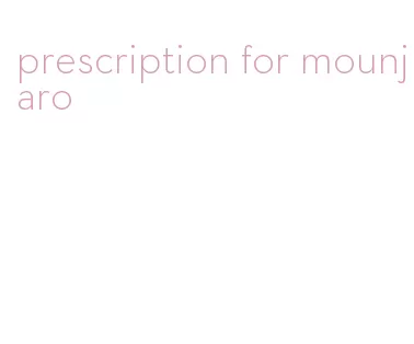 prescription for mounjaro