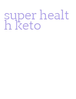 super health keto