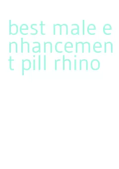 best male enhancement pill rhino