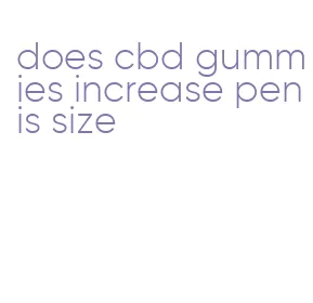 does cbd gummies increase penis size
