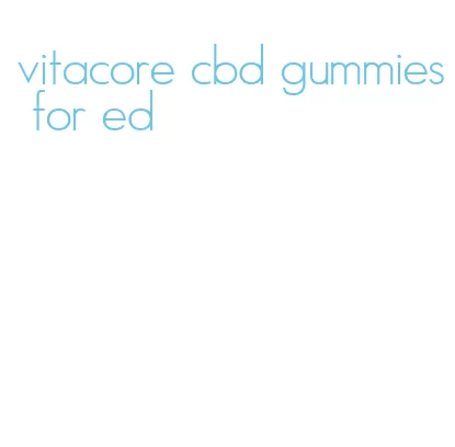 vitacore cbd gummies for ed