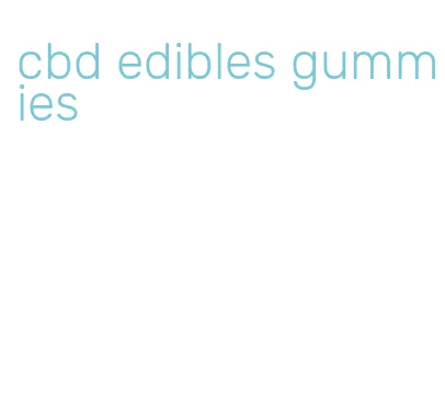 cbd edibles gummies