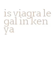 is viagra legal in kenya