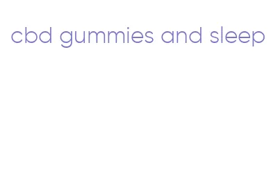 cbd gummies and sleep