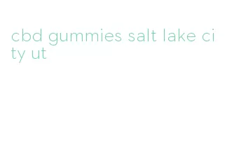 cbd gummies salt lake city ut