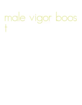 male vigor boost