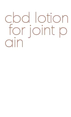 cbd lotion for joint pain