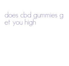does cbd gummies get you high