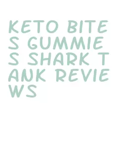 keto bites gummies shark tank reviews