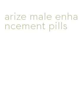 arize male enhancement pills