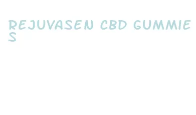 rejuvasen cbd gummies