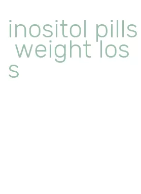 inositol pills weight loss