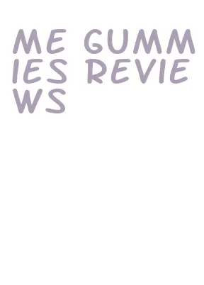 me gummies reviews