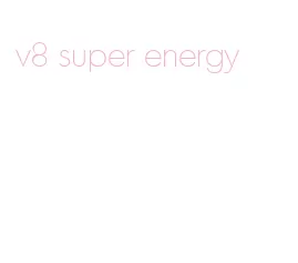 v8 super energy