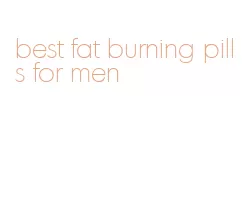 best fat burning pills for men