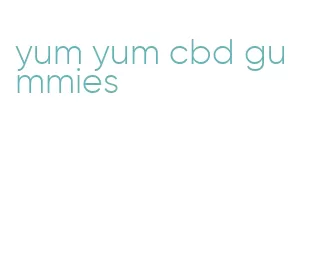 yum yum cbd gummies