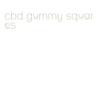 cbd gummy squares