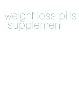 weight loss pills supplement