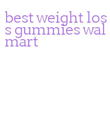 best weight loss gummies walmart