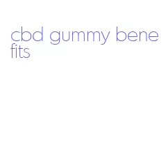cbd gummy benefits