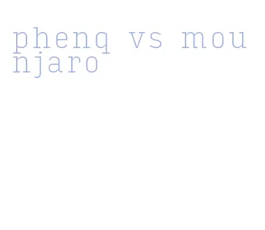 phenq vs mounjaro