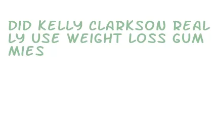 did kelly clarkson really use weight loss gummies