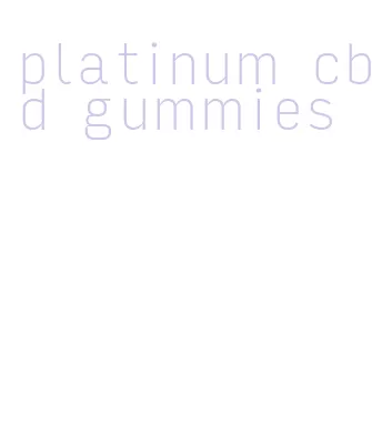 platinum cbd gummies